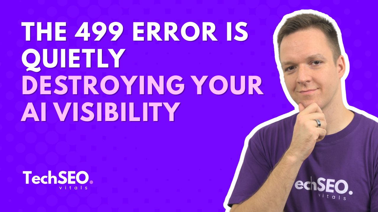 The 499 Error Is Quietly Destroying Your AI Visibility