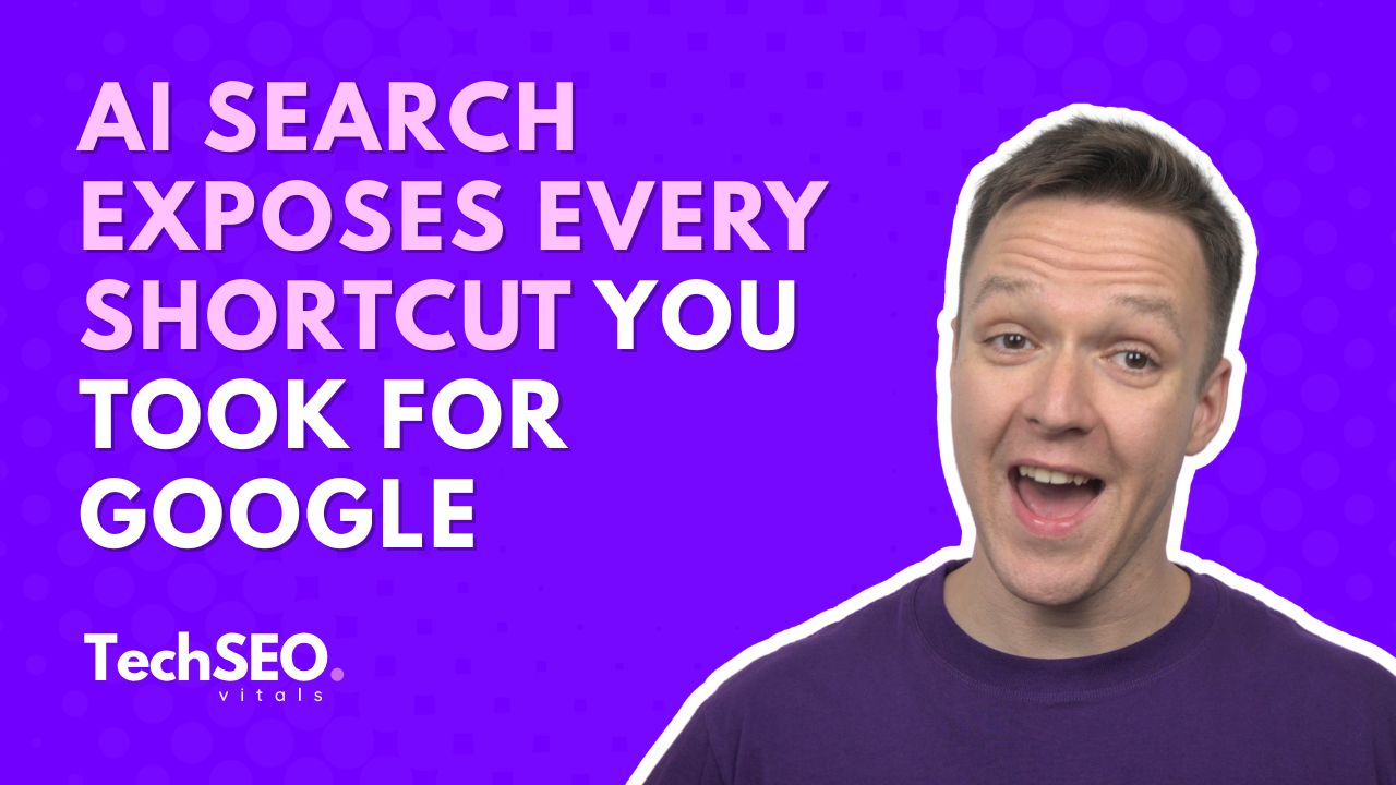AI Search exposes every shortcut you took for Google